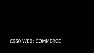 CS50 COMMERCE PROJECT
