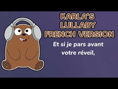 Karla's Lullaby - French Version w/ Lyrics ! (We bare bears)