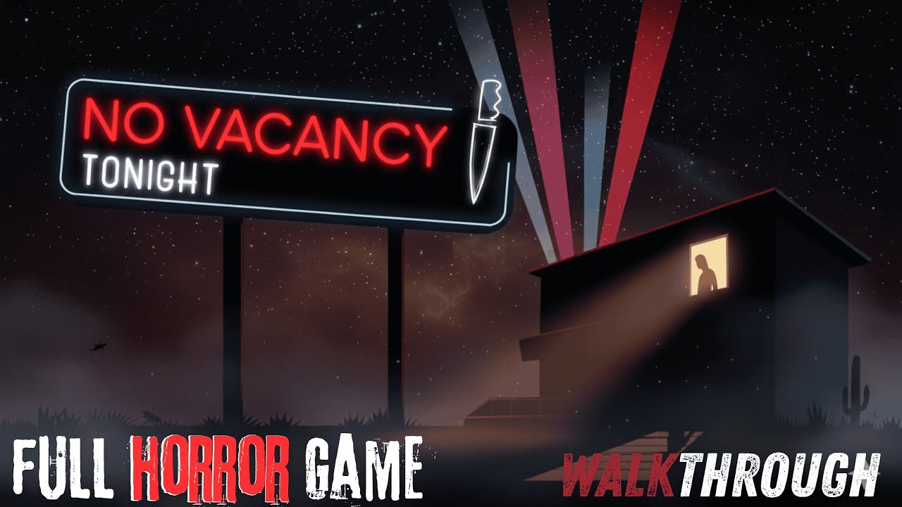 No Vacancy Tonight - Full Horror Game - No Commentary - 1440p