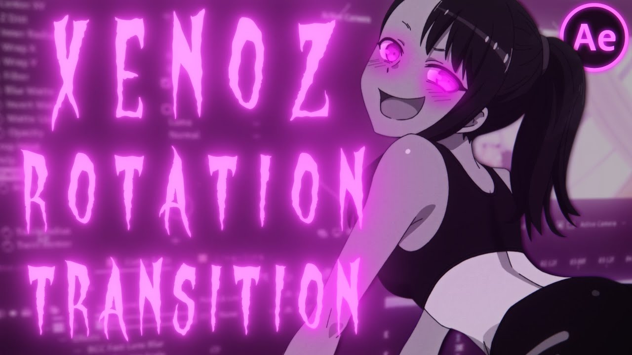 Xenoz Rotation Transition | After Effects Tutorial AMV - YouTube