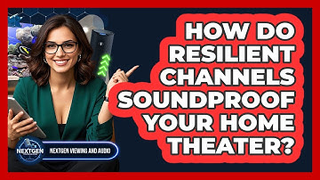 How Do Resilient Channels Soundproof Your Home Theater? - NextGen Viewing and Audio