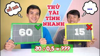 THỬ TÀI TÍNH NHANH, TÍNH NHẨM - XEM AI NGU HƠN AI!!!