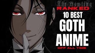Ranked The 10 Best Goth Anime Of All Time