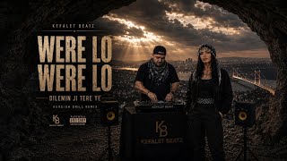 Were Lo Were Lo - Kefalet Beatz & Rojin Kurdish Drill Remix
