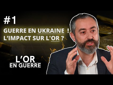 Guerre en Ukraine : quel impact sur le cours de l'or ? #1 - L'or en guerre  | AuCOFFRE