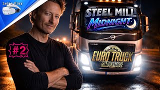 ETS-2 Steel Mill Midnight #2.1 : Island - Norwegen - Schweiz : PCVR : Live Lets Play