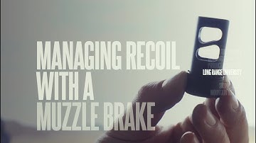 Managing Recoil with a Muzzle Brake | LRU