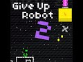 Give up Robot 2 Normal Mode 60 Levels Walkthrough Give up Robot 2 Normal Mode 60 Levels Walkthrough