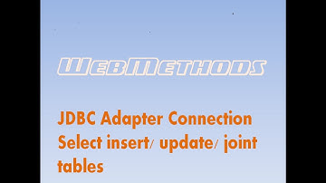 SoftwareAG webMethods JDBC Adapter Connection/insert/join table/select AdapterService