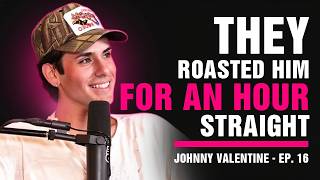 Johnny Valentine gets ROASTED and Won't Let it Slip Away