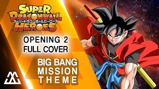 Super Dragon Ball Heroes: Big Bang Mission Theme Opening 2 Full (Cover)