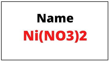 How to the write name for Ni(NO3)2