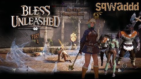BLESS UNLEASHED |CLOSED BETA| PART 4/4 SQWAD+ DUNGEON