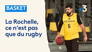 Basket : la Rochelle, ce n'est pas que du rugby
