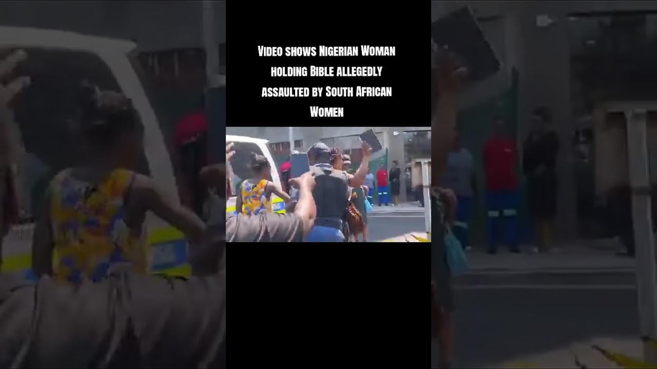 Video shows Nigerian Woman holding Bible allegedly assaulted by South African Women