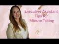 How To Take Minutes | Executive Assistant Tips