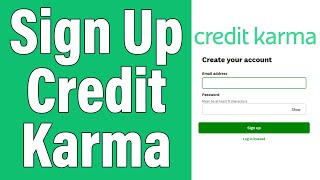 Create Credit Karma Account | www.creditkarma.com Account Registration Help, CreditKarma.com Sign Up