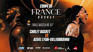 LIVE COUPE DE FRANCE | Cholet - Lyon Villeurbanne | Finale masculine U17