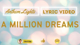 A MILLION DREAMS | Anthem Lights Cover | Lyric Video