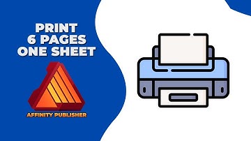 How to Print 6 pages on per sheet in Affinity publisher