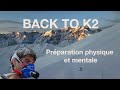 Pisode 1  back to k2  prparation physique et mentale