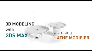 Lathe Modifier in 3ds Max |  Lesson 05 | Part 01