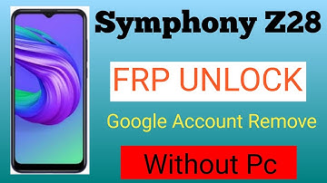symphony z28 frp bypass 2022 | symphony z28 google account remove | z28 frp bypass