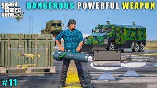 GTA 5 : STEALING THE MOST POWERFUL SECRET WEAPON || GAMEPLAY #11