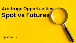 Arbitrage Opportunities: Profiting from Price Differences in Spot and Futures Markets | EQSIS