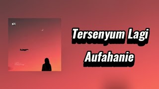 Tersenyum Lagi (Lirik) - Aufahanie