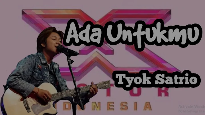 Tyok Satrio - Ada Untukmu [ Lyrics & Video ]
