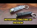 Nitecore TIKI/TIKI LE - LED Keychain lights: Review