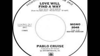 Video thumbnail of "Pablo Cruise - Love Will Find A Way (1978)"