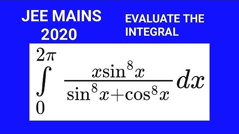 Definite INTEGRAL PYQS, SOLVED AND EXPLAINED ||JEE MAINS 2020||