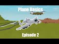 Plane Crazy - Plane Basics | Ep. 2
