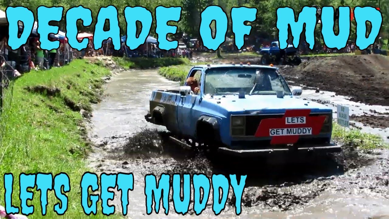 DECADE OF MUD - LETS GET MUDDY - REST IN PEACE MUDDY - YouTube