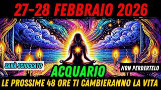 ✨ ACQUARIO♒ Benedizioni 27-28 febbraio 2026 | 6 Doni Inaspettati che ti Cambiano la Vita 🌌♒