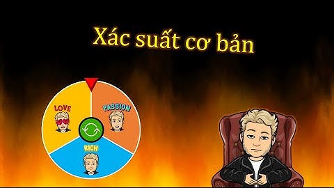 XÁC SUẤT: cẩm nang đưa ra quyết định (Probability intro) | Vật Lý Chill