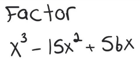Factoring: Factor x^3 - 15x^2 + 56x