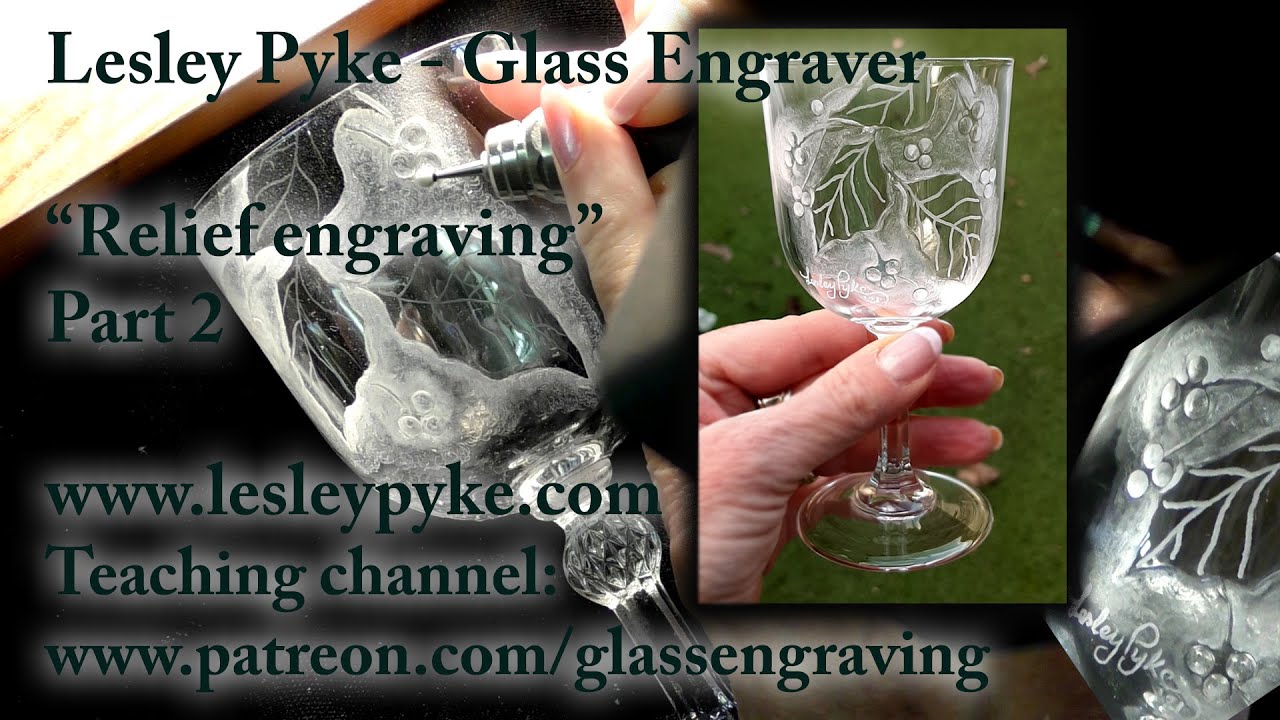 Glass engraving for beginners - Relief engraving - Part TWO (final