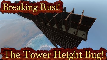 Breaking Rust Episode 74! | The Tower Height Stability Bug Is Still A Problem!
