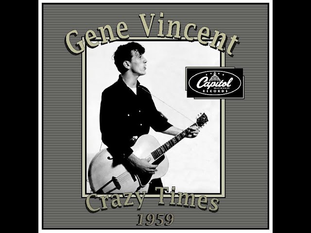 UKOrg ジーンヴィンセント Crazy Times Mono Gene Vincent - Crazy Times (1959) - YouTube