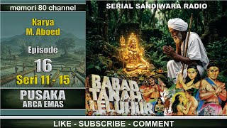 Babad Tanah Leluhur - Pusaka Arca Emas - Eps 16 Seri 11-15 Penggalian Arca