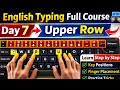 English Typing Full Course Day 7 Upper Row