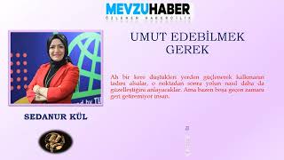 Umut Edebilmek Gerek