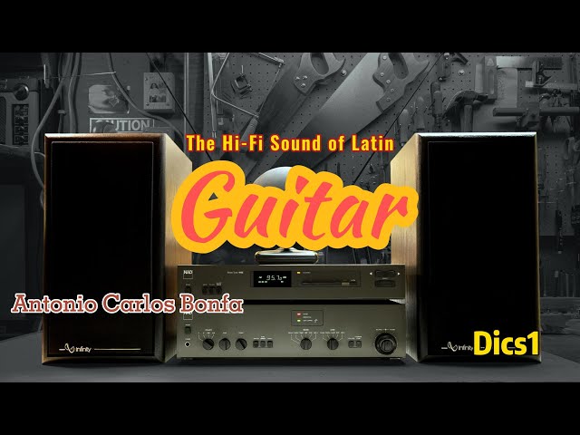 The Hi-Fi Sound of Latin Guitar - High Quality Sound - Antonio Carlos Bonfa - Vol 1 class=