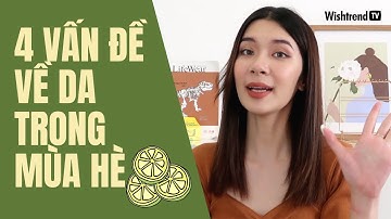 4 Vấn Đề Về Da Thường Gặp Phải Trong Mùa Hè