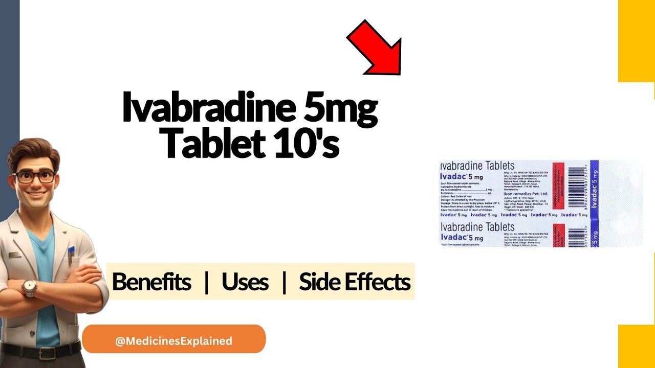 Ivabradine 5mg Tablet - Uses, Side Effects & Dosage