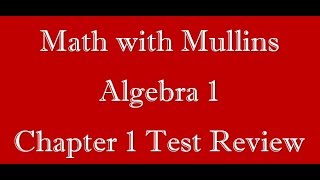 Algebra 1 Chapter 1 Test Review
