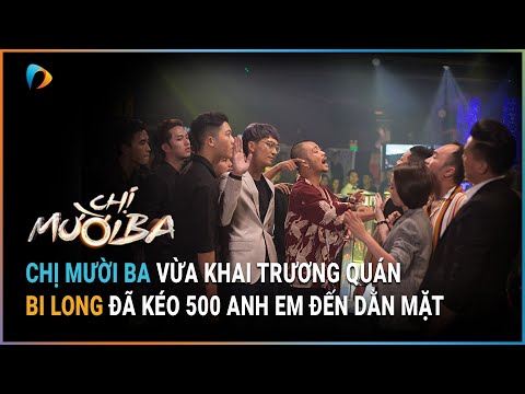 Chị Mười Ba (Phần 1) | Chị Mười Ba vừa khai trương quán, Bi Long đã kéo 500 anh em đến dằn mặt